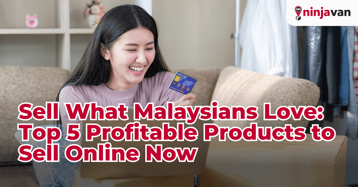 Sell What Malaysians Love Top 5 Profitable Products to Sell Online Now