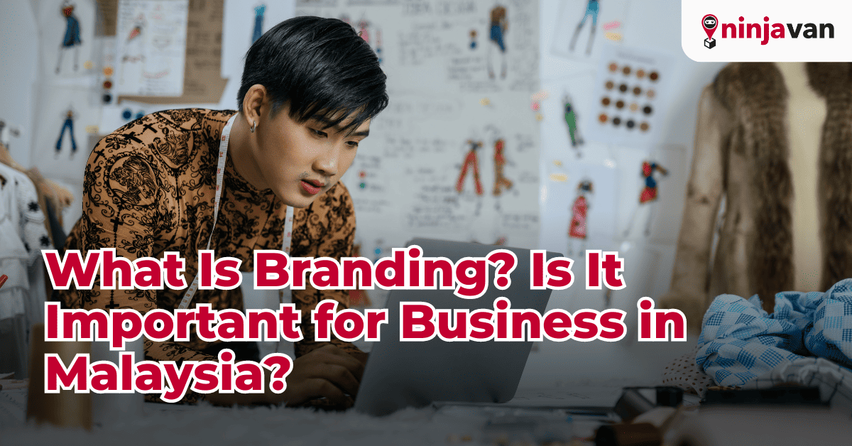 What Is Branding? Is It Important for Business in Malaysia?