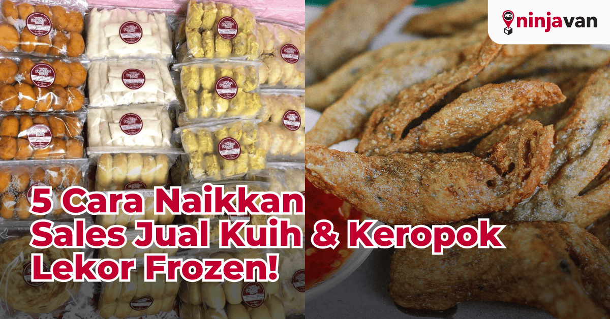 5 Cara Naikkan Sales Jual Kuih & Keropok Lekor Frozen!