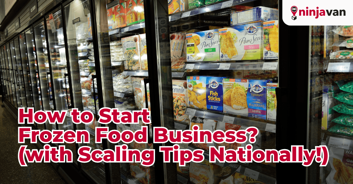 How to Start Frozen Food Business (with Scaling Tips Nationally!)