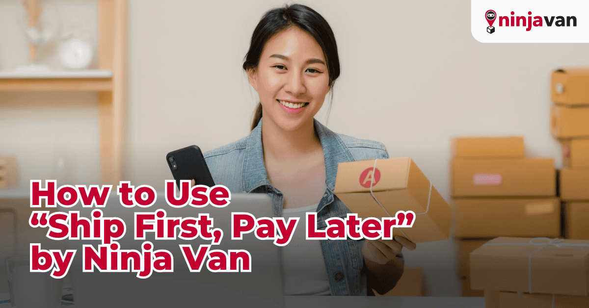 How to Use “Ship First, Pay Later” by Ninja Van