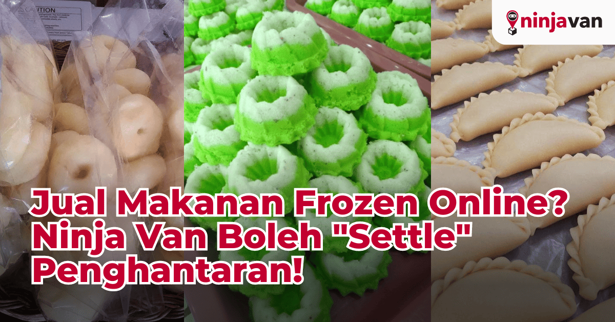 Jual Makanan Frozen Online Ninja Van Boleh Settle Penghantaran!