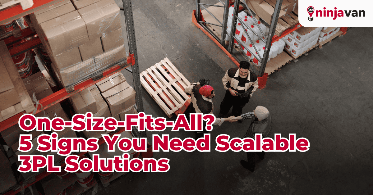 One-Size-Fits-All? 5 Signs You Need Scalable 3PL Solutions