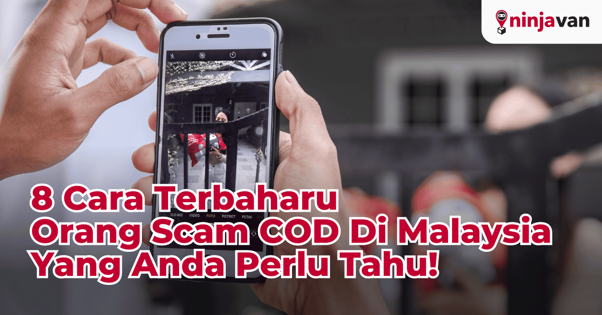 8 Cara Orang Scam COD Di Malaysia Yang Anda Perlu Tahu!