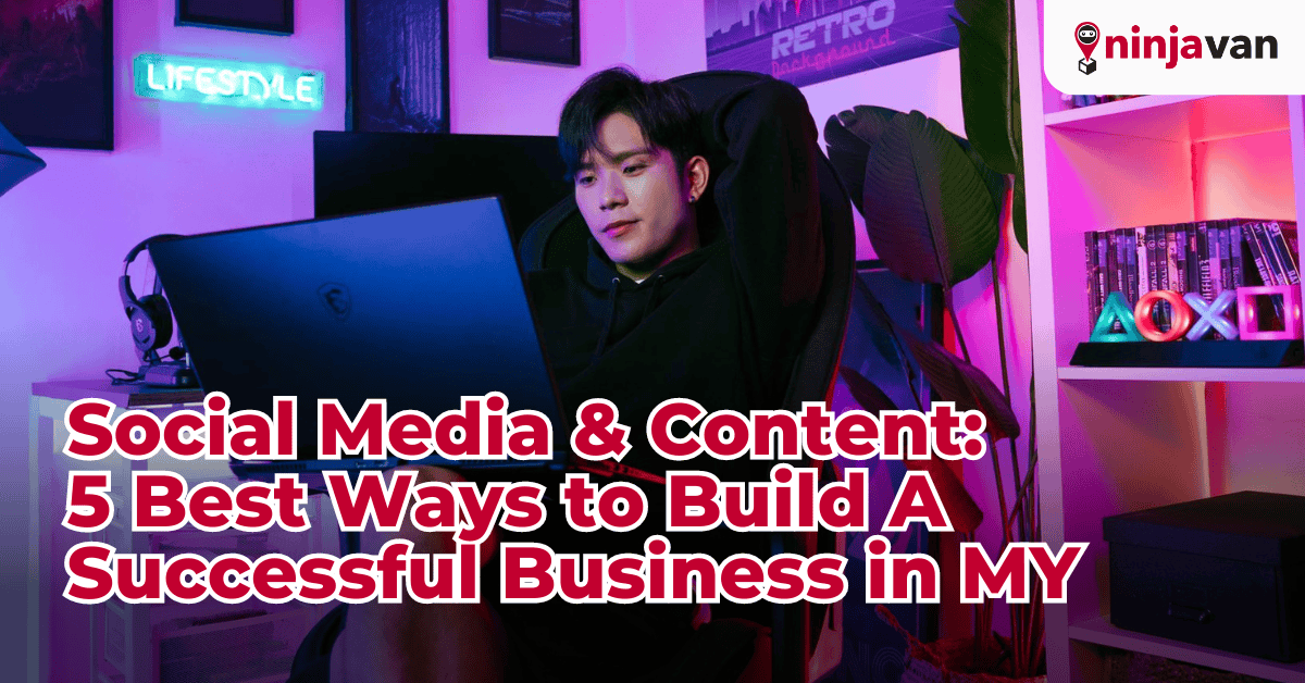 Social Media & Content 5 Best Ways to Build A Successful Business