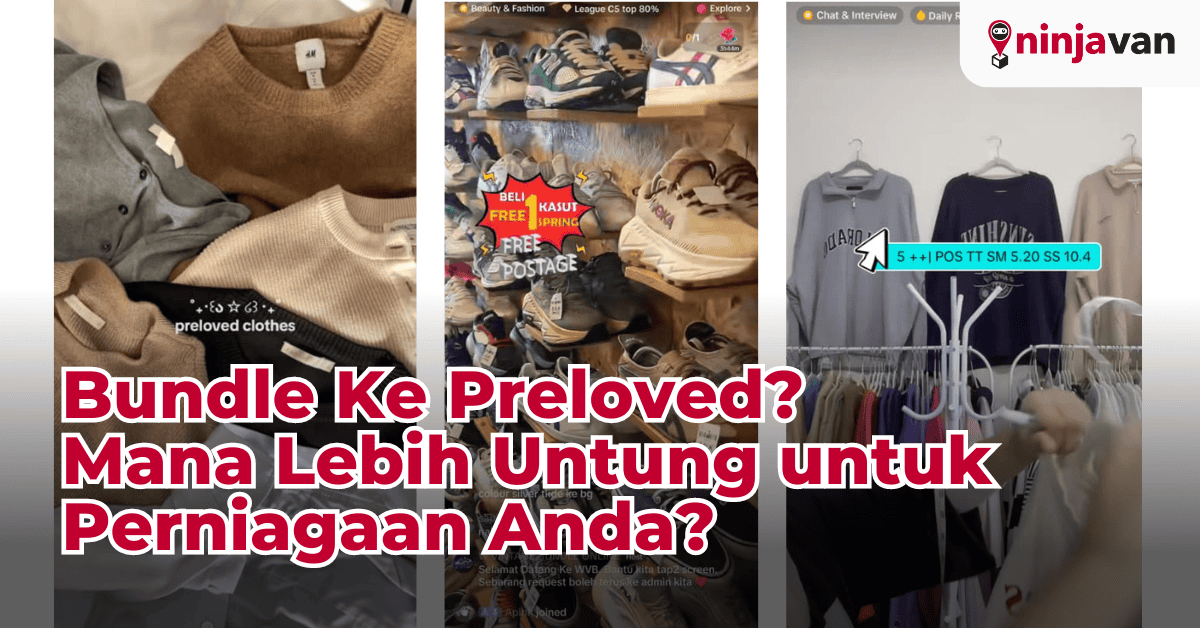 Bundle vs. Preloved—Mana lebih untung? Jom tengok perbezaan dan cara buat jualan meletup untuk perniagaan kecil anda!