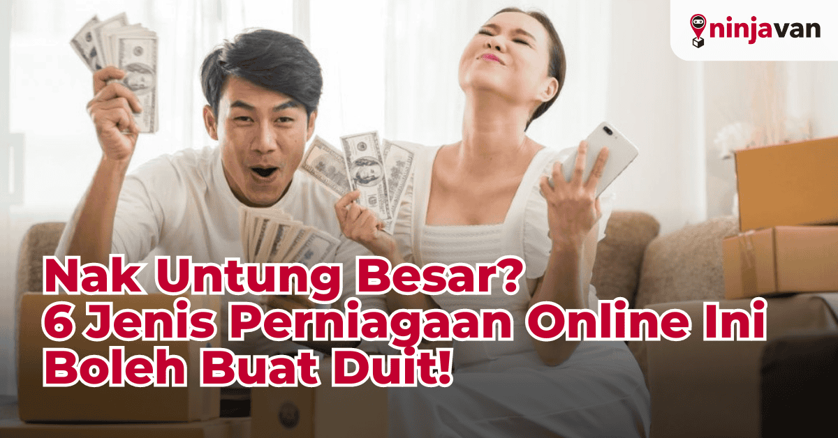 Nak Untung Besar 6 Jenis Perniagaan Online Ini Boleh Buat Duit!