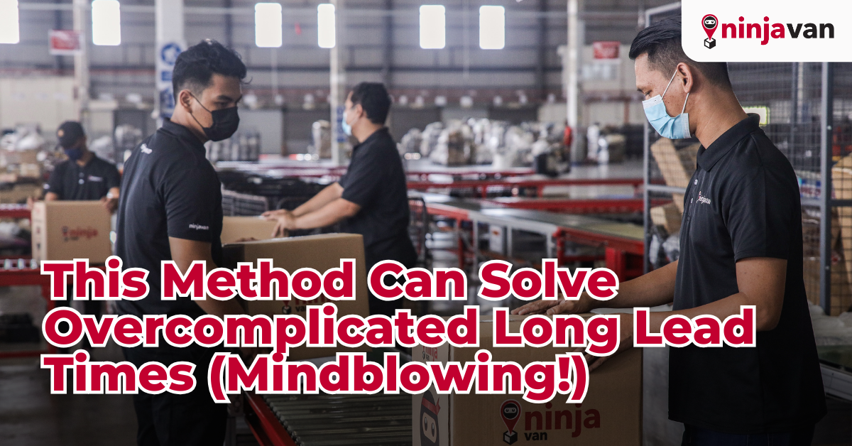 This Method Can Solve Overcomplicated Long Lead Times