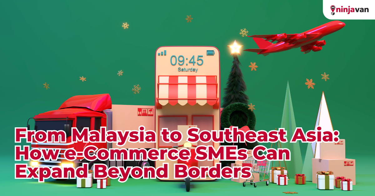 From Malaysia to Southeast Asia How e-Commerce SMEs Can Expand Beyond Borders