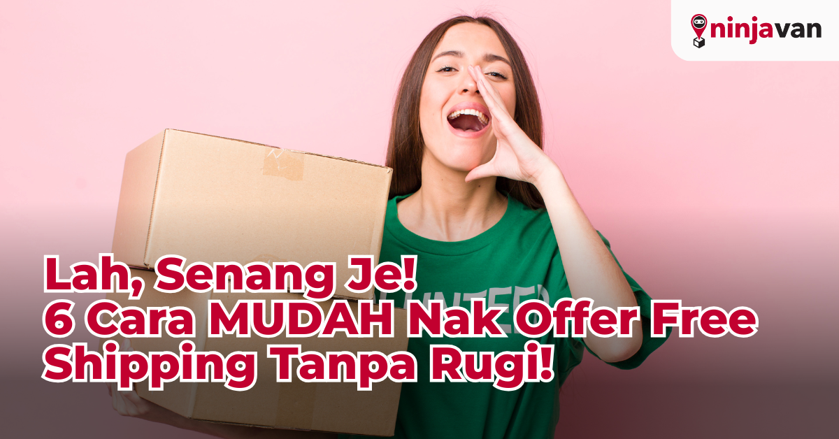 Penghantaran Percuma — 6 Cara Untuk Tawarkan Tanpa Rugi!