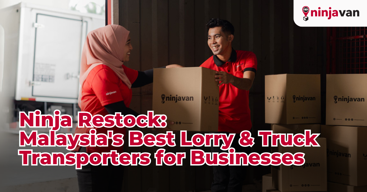 Ninja Restock Malaysia's Best Transporter for Businesses