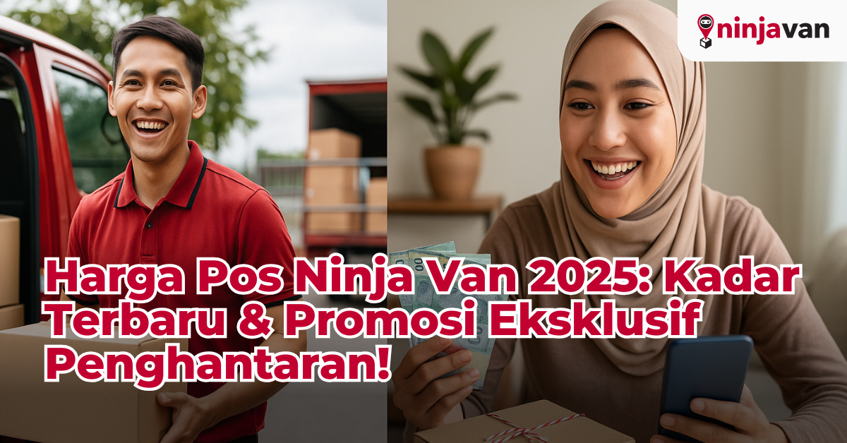 Harga Pos Ninja Van 2025 Kadar Terbaru & Promosi Eksklusif Penghantaran!