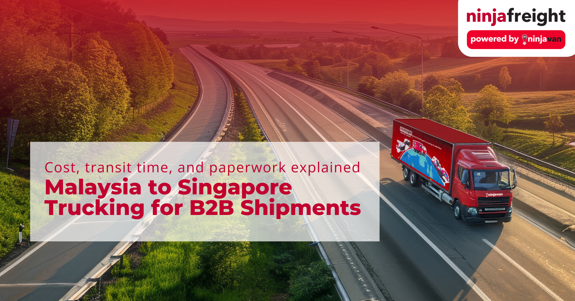 Malaysia to Singapore Trucking Explained: Cost, Transit & Process