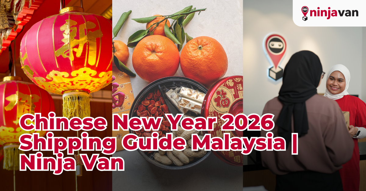 Plan your CNY 2026 parcel delivery early with Ninja Van. Best dates for cookies, décor & hampers. Avoid festive delays, ship before public holidays!