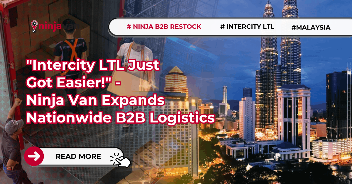 Intercity LTL Just Got Easier! - Ninja Van Expands Nationwide B2B Logistics