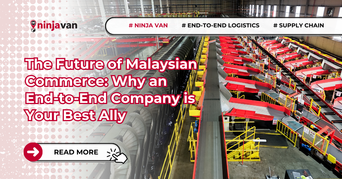 The Future of Malaysian Commerce Why an End-to-End Company is Your Best Ally