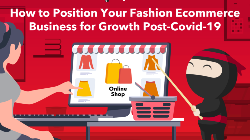 How To Position Your Fashion Ecommerce Business For Growth Post Covid 19)