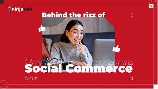 Behind The Rizz Of Social Commerce